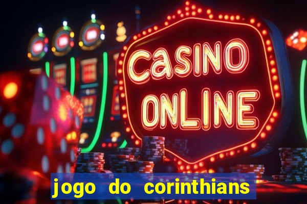 jogo do corinthians multi canais